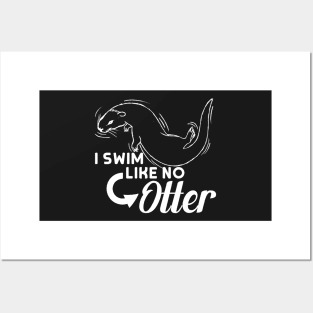 I Swim Like No Otter Posters and Art